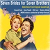 Seven Brides for Seven Brothers (Selections From Original Soundtrack)