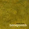 Honeycomb album lyrics, reviews, download
