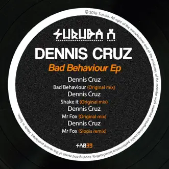 Bad Behaviour - EP by Dennis Cruz album reviews, ratings, credits