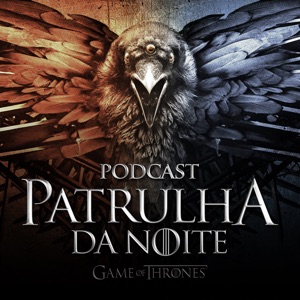 Patrulha da Noite #47 – Review de Game of Thrones 8×04: “The Last of the Starks”