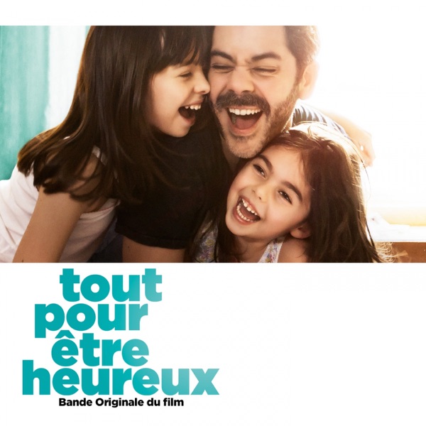 Tout pour être heureux (Original Motion Picture Soundtrack) - Multi-interprètes