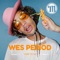 Used To Be - Wes Period lyrics