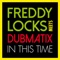 In This Time (feat. Dubmatix) - Freddy Locks lyrics