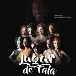 Lugar de Fala (feat. Alice Sigmaringa, Aline Brown, Bianca Lima, Claudia Nogueira, Flavia Oliveira, Jessica Passos, Rosye Brown, Sueli Marins & Thais Macedo) - Single - Mombaça Lugar de Fala (feat. Alice Sigmaringa, Aline Brown, Bianca Lima, Claudia Nogueira, Flavia Oliveira, Jessica Passos, Rosye Brown, Sueli Marins & Thais Macedo) - Single - Mombaça