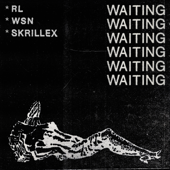 Waiting - RL Grime, What So Not & スクリレックス