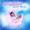 Newborn Sleep Music - Gentle Baby Lullabies World lyrics