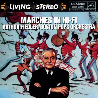 Marches in Hi-Fi - Boston Pops Orchestra Marches in Hi-Fi - Boston Pops Orchestra