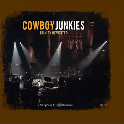 The Trinity Revisited - Cowboy Junkies