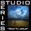 Sing To Jesus (Studio Series Performance Track) - Single, 2009