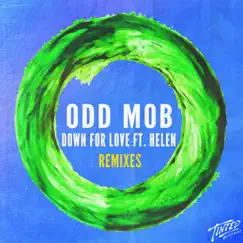 Down for Love (feat. Helen) [Remixes] - Single by Odd Mob album reviews, ratings, credits
