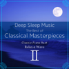 Deep Sleep Music: The Best of Classical Masterpieces, Vol. 2: Classic Piano Best (Instrumental Version) - Relax α Wave