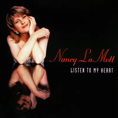Listen to My Heart - Nancy LaMott Listen to My Heart - Nancy LaMott