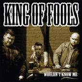 King Of Fools - Wouldn't Know Me