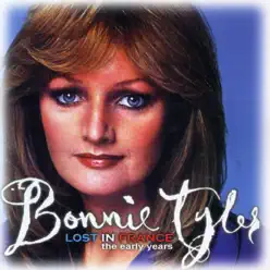 Lost in France - The Early Years - Bonnie Tyler