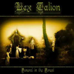 Funeral in the Forest - Lex Talion