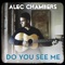 Do You See Me - Alec Chambers lyrics