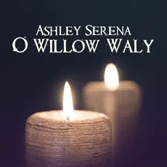 O Willow Waly Song Lyrics