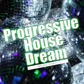 Progressive House Dream: Selection 1 by Various Artists album reviews, ratings, credits