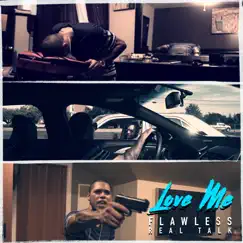 Love Me - Single by Flawless Real Talk album reviews, ratings, credits