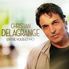 Entre vous et moi by Christian Delagrange album reviews, ratings, credits