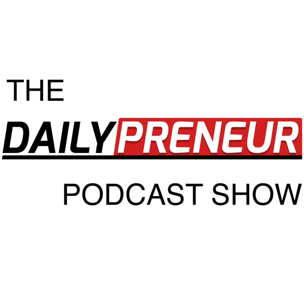 Dailypreneur Podcast - Talks with Minority Entrepreneurs cover