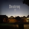 Destroy II