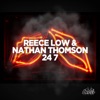 Reece Low & Nathan Thomson - 24 7