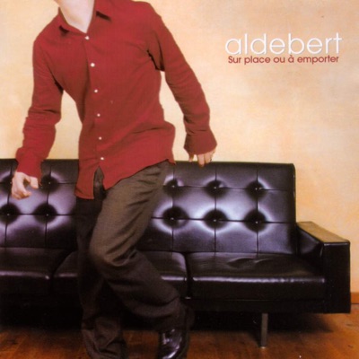 Sur place ou à emporter - Aldebert