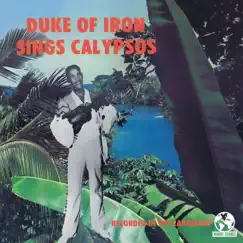 Sings Calypsos (Remastered) by The Duke of Iron album reviews, ratings, credits