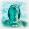 Alive (feat. Kate Elsworth) - Single album lyrics, reviews, download