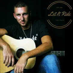 Let It Ride - Single by Colton Chapman album reviews, ratings, credits