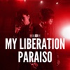My Liberation / Paraiso (nano Ver.) - Single