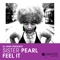 Feel It - Sister Pearl lyrics