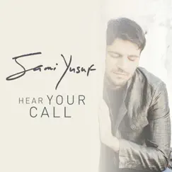 Hear Your Call - Single by Sami Yusuf album reviews, ratings, credits