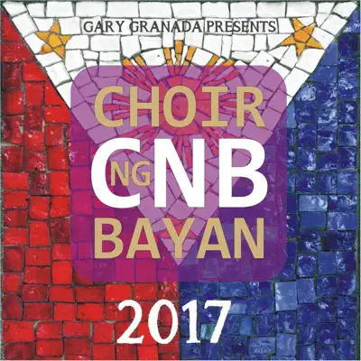 Choir Ng Bayan 2017 - Gary Granada Choir Ng Bayan 2017 - Gary Granada
