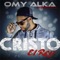 Cristo El Rey - Omy Alka lyrics