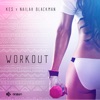 Workout (feat. Nailah Blackman) - Single