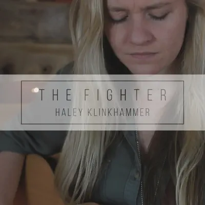 The Fighter - Single - Haley Klinkhammer