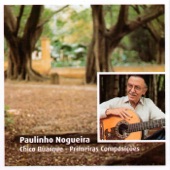Paulinho Nogueira - Quem Te Viu, Quem Te Vê