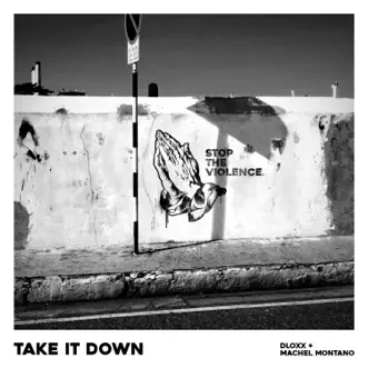 Take It Down - Single by Dloxx & Machel Montano album reviews, ratings, credits