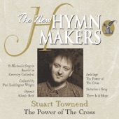 The New Hymn Makers: Stuart Townend - The Power of the Cross artwork