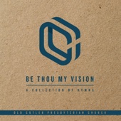 Be Thou My Vision: A Collection of Hymns artwork