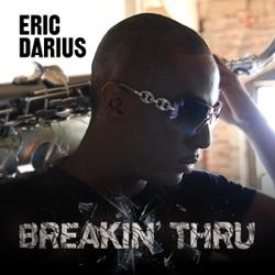 Eric Darius - Breakin' Thru