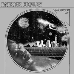 Muscle Up - Patrick Cowley Muscle Up - Patrick Cowley