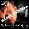 My Favourite Waste of Time 30th Anniversary Dance Remixes - Single, 2016