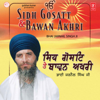 Bhai Jarnail Singh Ji - Sidh Gosatt & Bawan Akhri artwork