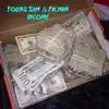 Income (feat. Pacman) - Single album lyrics, reviews, download