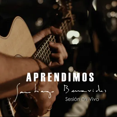 Aprendimos (Sesión En Vivo) - Single - Santiago Benavides