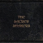 The Sacred Shakers - Banks of the River