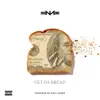 Get da Bread - Single album lyrics, reviews, download